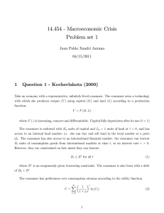 14.454 - Macroeconomic Crisis Problem set 1 1 Question 1 - Kocherlakota (2000)