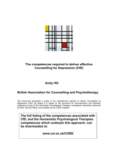 The competences required to deliver effective Counselling for Depression (CfD) Andy Hill