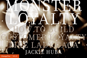 Monster LoyaLt y How to BuiLd CustoMer LoyaLt y