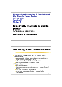Electricity markets &amp; public policy Our energy model is unsustainable A necessary coexistence