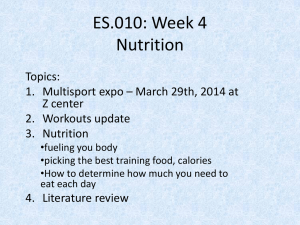 ES.010: Week 4 Nutrition Topics: 1. Multisport expo – March 29th, 2014 at