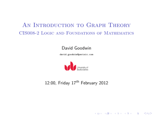 An Introduction to Graph Theory CIS008-2 Logic and Foundations of Mathematics