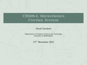 CIS009-2, Mechatronics Control Systems David Goodwin 15