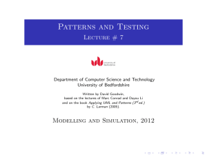 Patterns and Testing Lecture # 7 Department of Computer Science and Technology