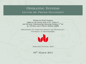 Operating Systems Lecture #6: Process Management