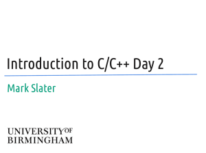 Introduction to C/C++ Day 2 Mark Slater