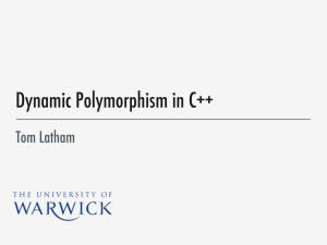 Dynamic Polymorphism in C++ Tom Latham