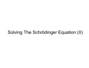 Solving The Schrödinger Equation (II)