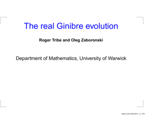 The real Ginibre evolution Department of Mathematics, University of Warwick