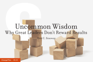 Uncommon Wisdom Why Great Leaders Don’t Reward Results