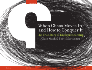 When Chaos Moves In, and How to Conquer It