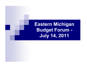 Eastern Michigan Budget Forum - July 14, 2011 1