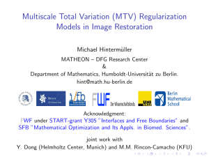 Multiscale Total Variation (MTV) Regularization Models in Image Restoration Michael Hinterm¨ uller