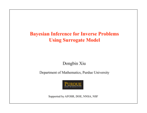 Bayesian Inference for Inverse Problems Using Surrogate Model Dongbin Xiu