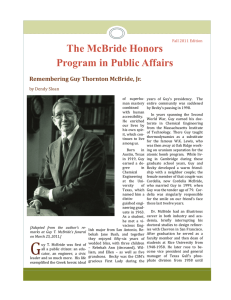 The McBride Honors Program in Public Affairs Remembering	Guy	Thornton	McBride,	Jr. by	Dendy	Sloan