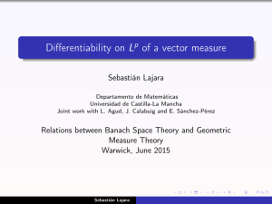 Differentiability on L of a vector measure Sebastián Lajara p