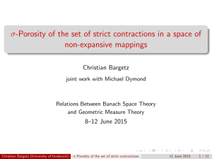 σ-Porosity of the set of strict contractions in a space... non-expansive mappings Christian Bargetz 8–12 June 2015