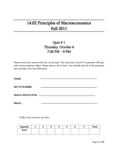 14.02 Principles of Macroeconomics Fall 2011 Quiz # 1
