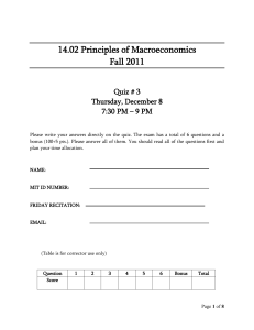 14.02 Principles of Macroeconomics Fall 2011 Quiz # 3