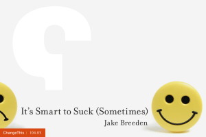 It’s Smart to Suck (Sometimes) Jake Breeden  |