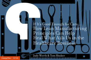 How Lean Manufacturing Principles Can Help Heal What Ails Us in the