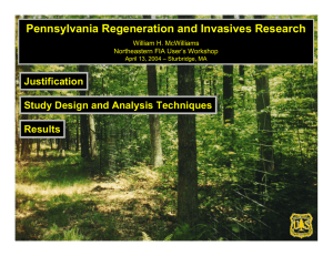 Pennsylvania Regeneration and Invasives Research Justification Study Design and Analysis Techniques Results