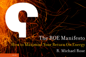 The ROE Manifesto How to Maximize Your Return On Energy