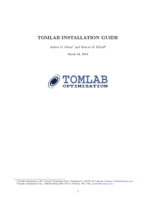 TOMLAB INSTALLATION GUIDE Anders O. G¨ oran and Marcus M. Edvall