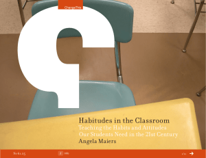 Habitudes in the Classroom Teaching the Habits and Attitudes Angela Maiers