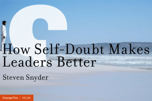 How Self-Doubt Makes Leaders Better Steven Snyder