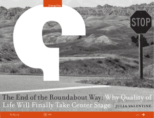 The End of the Roundabout Way:  Why Quality of