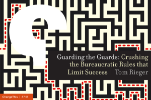 Guarding the Guards: Crushing the Bureaucratic Rules that