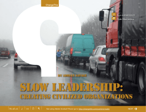 Slow leaderShip: Creating Civilized organizationS by adrian Savage +