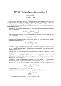 MA4H9 Modular Forms: Problem Sheet 3 David Loeffler December 3, 2010