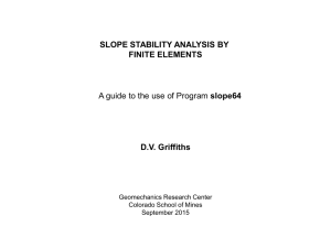 SLOPE STABILITY ANALYSIS BY FINITE ELEMENTS D.V. Griffiths slope64