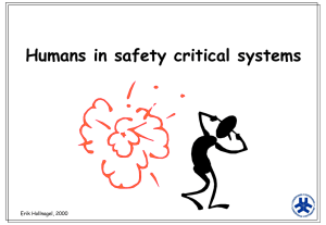 Humans in safety critical systems Erik Hollnagel, 2000