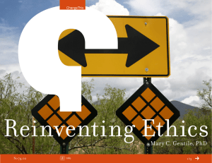 Reinventing Ethics Mary C. Gentile, PhD 74.02 No