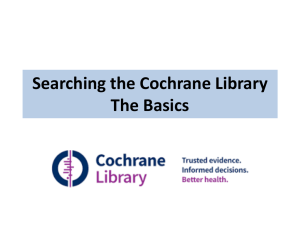 Searching the Cochrane Library The Basics