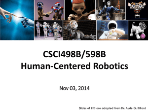 CSCI498B/598B Human-Centered Robotics Nov 03, 2014