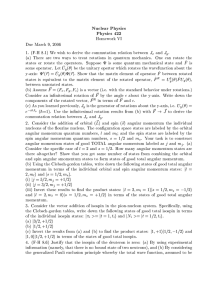 Nuclear Physics Physics 422 Homework VI Due March 9, 2006