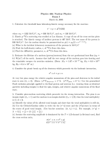 Physics 422: Nuclear Physics Exam I March 15, 2006