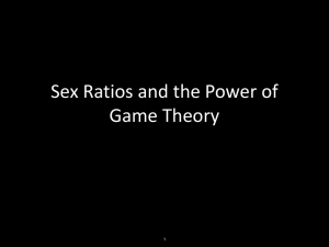 Sex Ratios and the Power of Game Theory 1