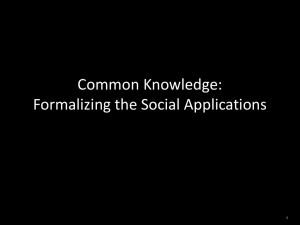 Common Knowledge: Formalizing the Social Applications 1