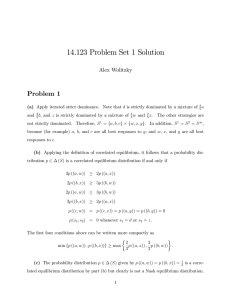 14.123 Problem Set 1 Solution Problem 1 Alex Wolitzky