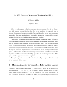 14.126 Lecture Notes on Rationalizability Muhamet Yildiz April 9, 2010