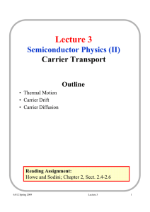 Lecture 3 Semiconductor Physics (II) Carrier Transport Outline