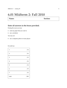 6.01  Midterm  2:  Fall  2010 Name: Section:
