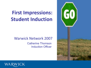 First Impressions: Student Induction Warwick Network 2007 Catherine Thomson