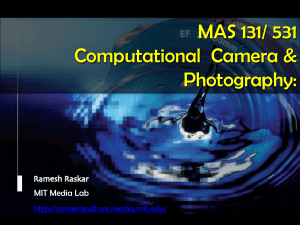 MAS 131/ 531 Computational  Camera &amp; Photography: Camera Culture