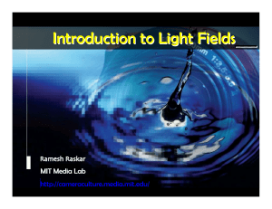 ___ Introduction to Light Fields___ Introduction to Light Fields Camera Culture